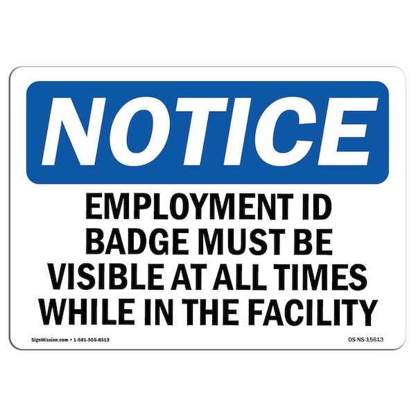 Signmission OSHA Notice Sign, 7" Height, 10" Width, NOTICE Employment Id Badge Must Be Visible Sign, Landscape OS-NS-D-710-L-15613 - main